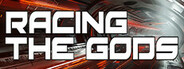 Racing the Gods