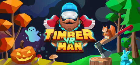 Timberman VR - grab an axe, chop trees, beat records!