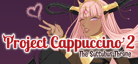 Project Cappuccino 2: The Succubus Throne