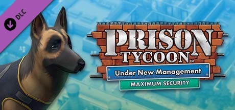 Prison Tycoon®: Under New Management - Maximum Security