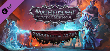 Pathfinder: Wrath of the Righteous - Through the Ashes (34 GB)