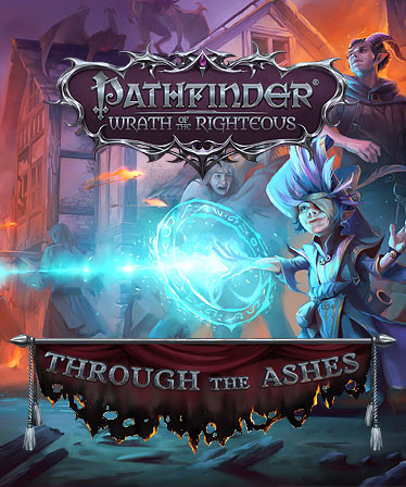 Pathfinder: Wrath of the Righteous - Through the Ashes