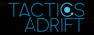 Tactics Adrift