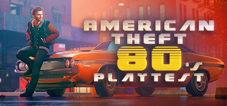 American Theft 80s Playtest