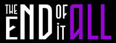 The End of it All