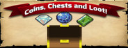 Coins, Chests and Loot