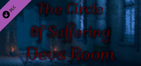 The Circle Of Suffering Devs Room