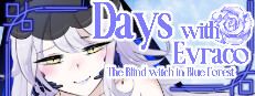 Days with Evraco: The Blind witch in Blue Forest