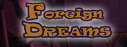 Foreign Dreams