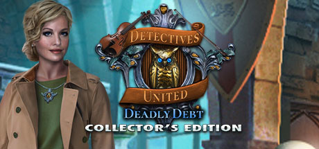 Detectives United: Deadly Debt Collector's Edition Cover Image