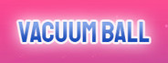 Vacuum Ball