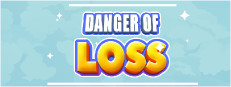 DANGER OF LOSS