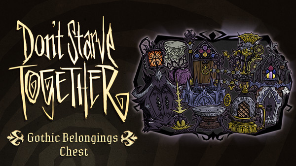 Don't Starve Together: Gothic Belongings Chest