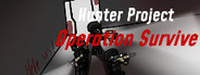 Hunter Project: Operation Survive Playtest