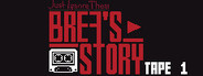 Just Ignore Them: Brea's Story Tape 1