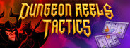 Dungeon Reels Tactics