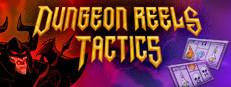 Dungeon Reels Tactics