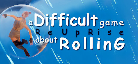A Difficult Game About ROLLING - ReUpRise Cover Image