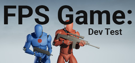 FPS Game: Dev Test General Discussions :: Steam Community