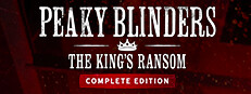 Peaky Blinders: The King's Ransom Complete Edition