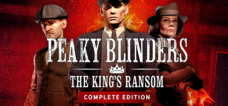 Peaky Blinders: The King's Ransom Complete Edition Cover Image