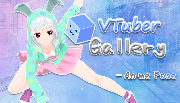 VTuber Gallery : Anime Pose on Steam