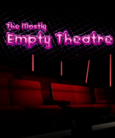 The Mostly Empty Theatre