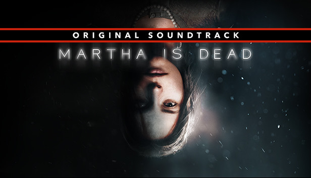 Martha Is Dead Official Soundtrack scene
