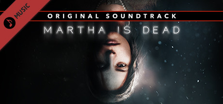 Martha Is Dead Official Soundtrack banner