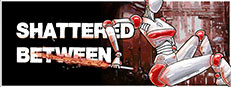 Shattered Between