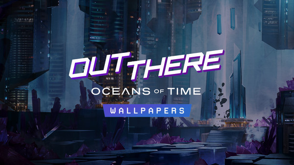 Out There: Oceans of Time - Wallpapers