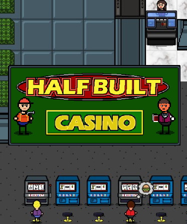 Half Built: Casino