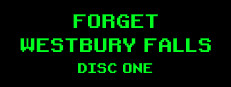 Forget Westbury Falls: Disc One