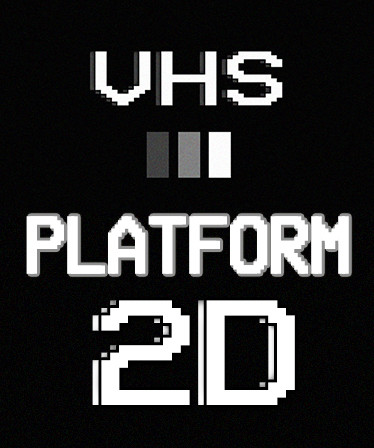 VHS PLATFORM: 2D