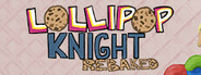 Lollipop Knight Rebaked