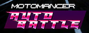 Motomancer: Auto Battle Playtest