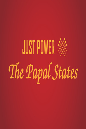 Just Power: The Papal States