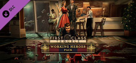 First Class Trouble Working Heroes Pack