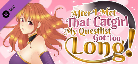 After I met that catgirl, my questlist got too long! - Dakimakura pack banner image