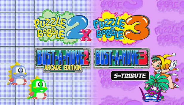 Puzzle Bobble™2X/BUST-A-MOVE™2 Arcade Edition & Puzzle Bobble™3/BUST-A-MOVE™3  S-Tribute no Steam