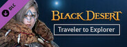 [NA/EU] Black Desert - Traveler to Explorer