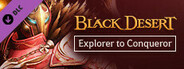 [NA/EU] Black Desert - Explorer to Conqueror