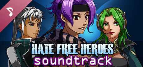Hate Free Heroes: Agents of Aggro City Soundtrack