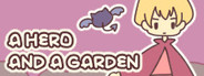 A HERO AND A GARDEN
