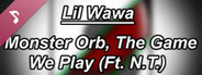 Monster Orb, The Game We Play (Ft. N.T)