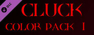 Cluck - Color Pack 1