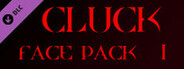 Cluck - Face Pack 1