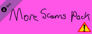 The Scam - More Scams Pack