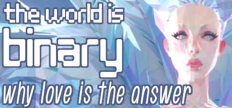 The World is Binary: Why Love is the Answer Cover Image