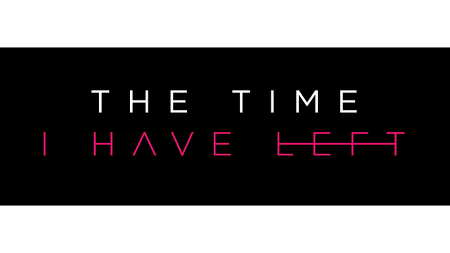 The Time I Have Left